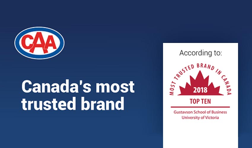 CAA logo and the text "Canada's most trusted brand according to Gustavson School of Business, University of Victoria". An emblem for Most Trusted Brand in Canada 2018 Top Ten is shown.