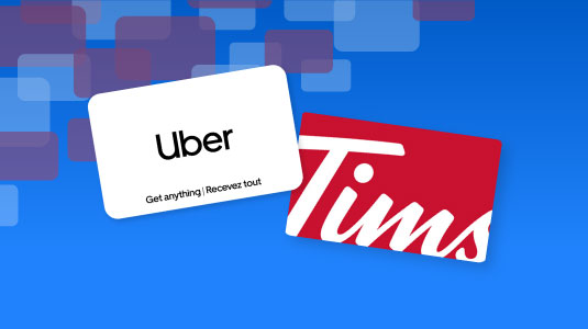 Uber and Tim Hortons gift cards.